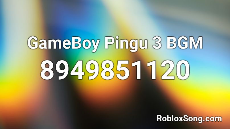 GameBoy Pingu 3 BGM Roblox ID