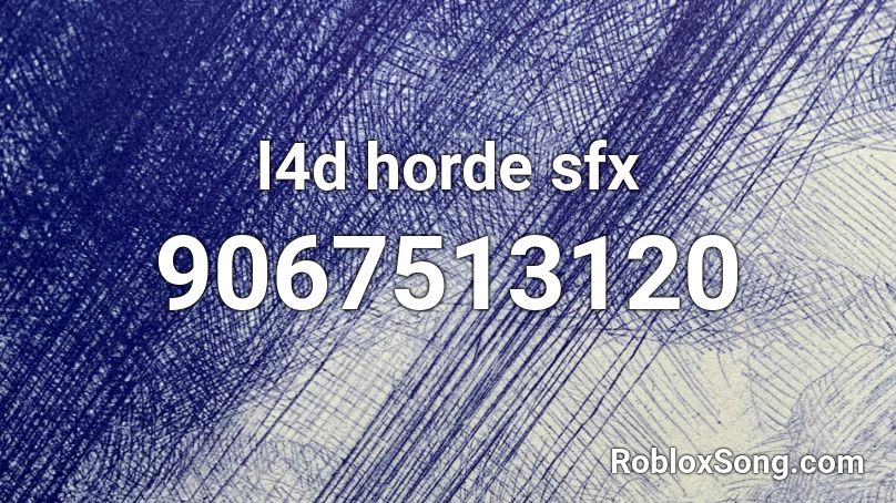 l4d horde sfx Roblox ID