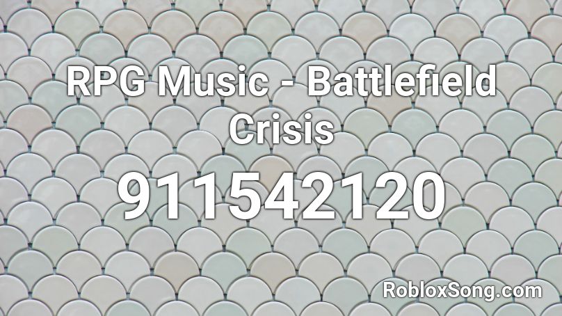 RPG Music - Battlefield Crisis Roblox ID