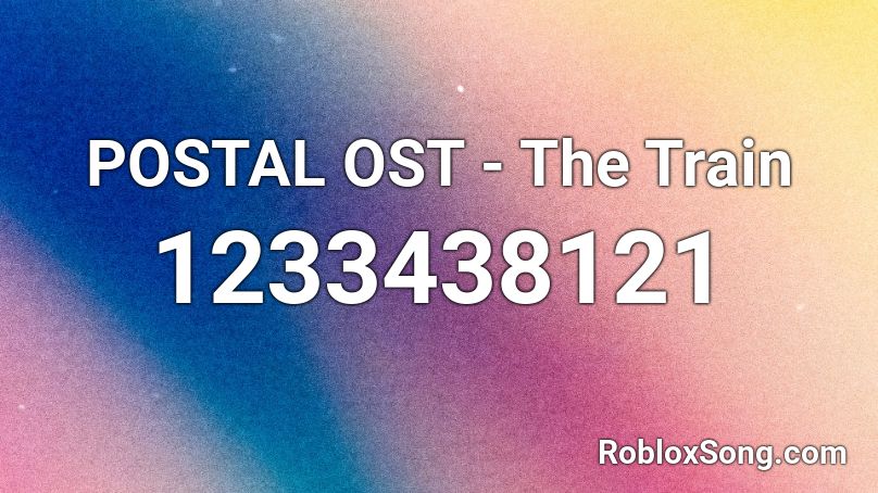 POSTAL OST - The Train Roblox ID