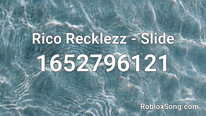 Rico Recklezz - Slide Roblox ID