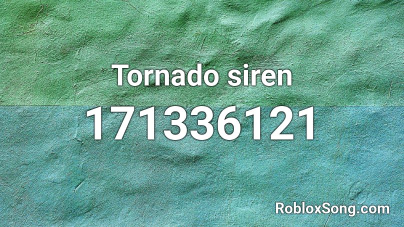 Tornado siren Roblox ID