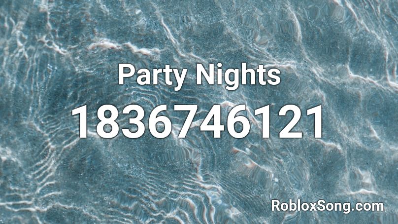 Party Nights Roblox ID