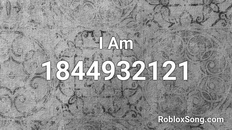 I Am Roblox ID