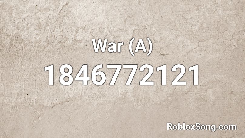 War (A) Roblox ID