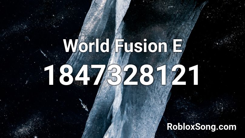 World Fusion E Roblox ID