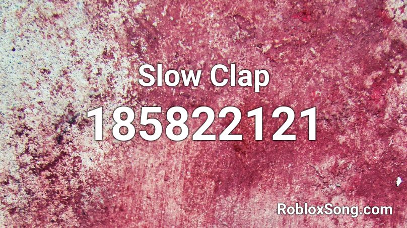 Slow Clap Roblox ID