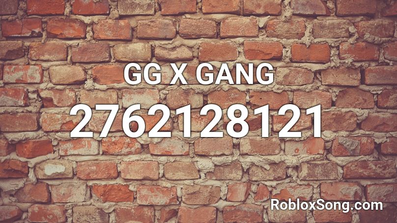 GG X GANG Roblox ID