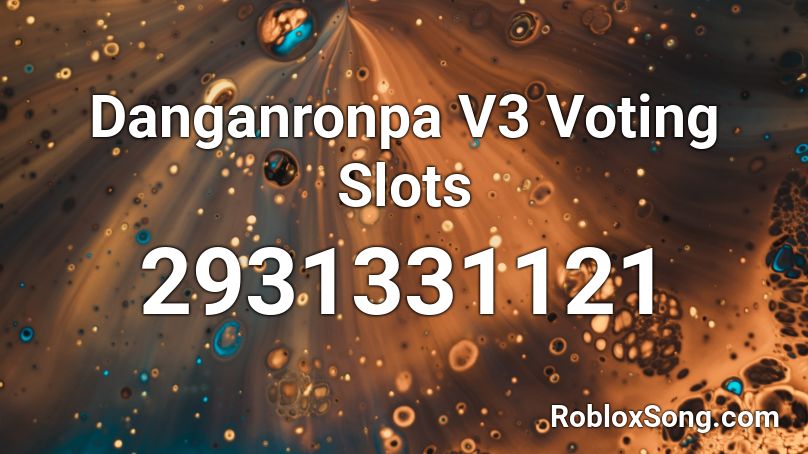 Danganronpa V3 Voting Slots Roblox ID