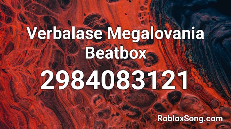 Verbalase Megalovania Beatbox Roblox ID
