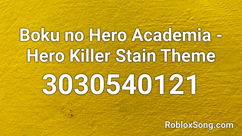 Boku no Hero Academia - Hero Killer Stain Theme Roblox ID