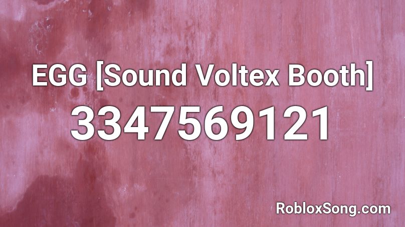 EGG [Sound Voltex Booth] Roblox ID