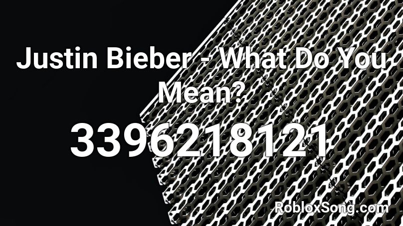 Justin Bieber What Do You Mean Roblox Id Roblox Music Codes - roblox justin bieber id