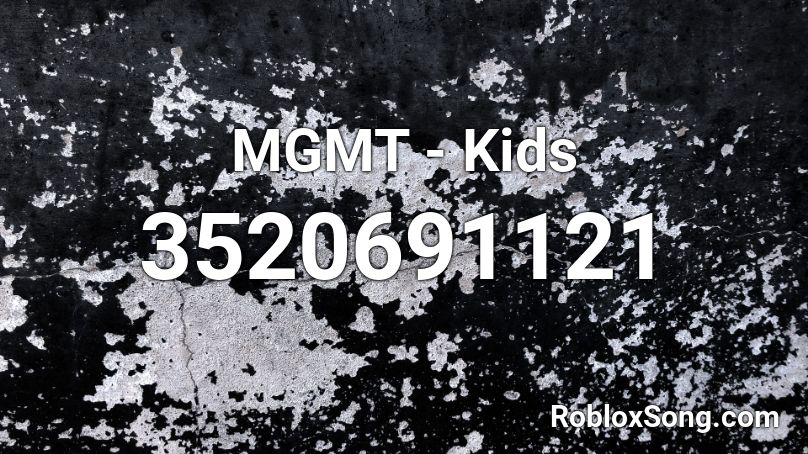 MGMT - Kids  Roblox ID