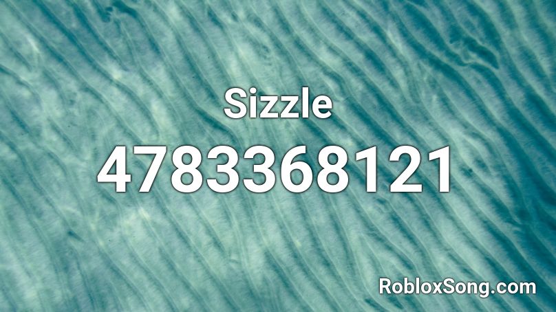 Sizzle Roblox ID
