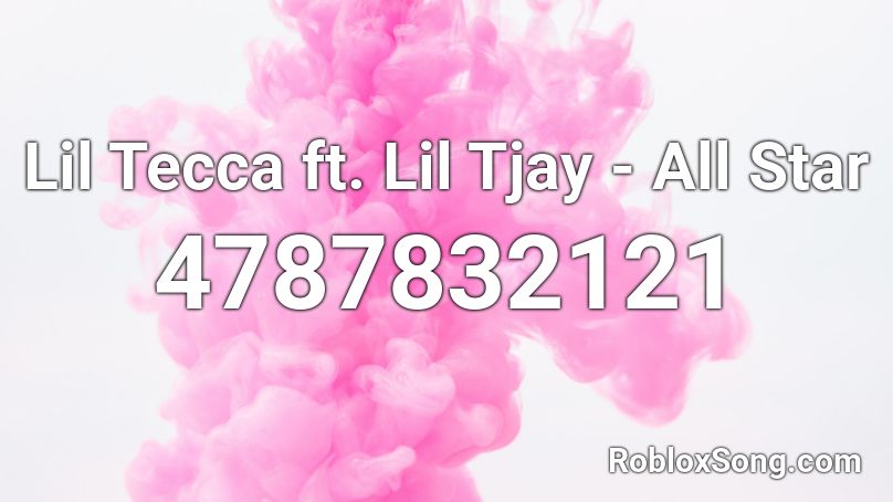 Lil Tecca ft. Lil Tjay - All Star Roblox ID