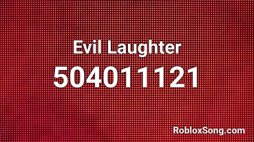 Evil Laughter Roblox ID