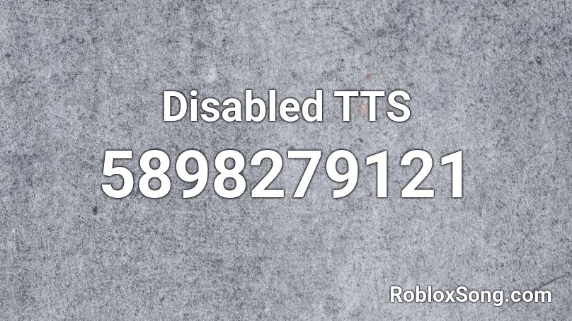 Disabled TTS Roblox ID