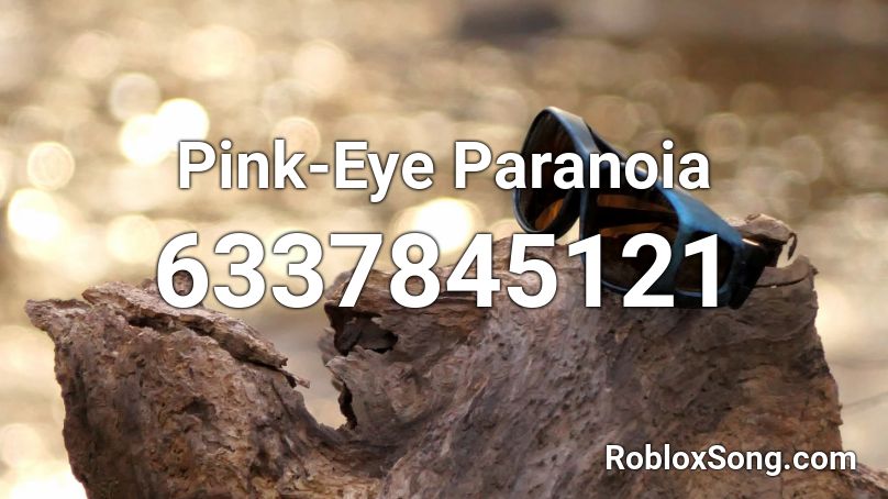 Pink-Eye Paranoia Roblox ID