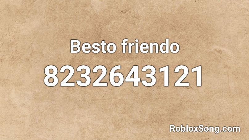 Besto friendo  Roblox ID
