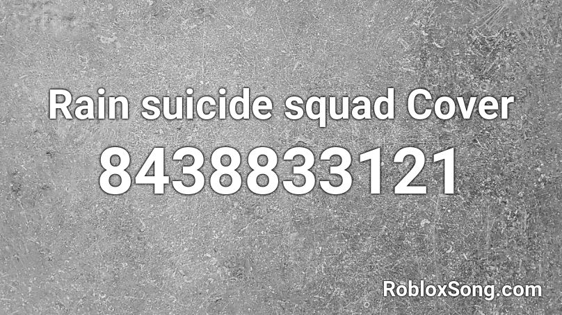 Rain suicide squad Cover Roblox ID