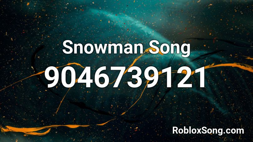 Snowman Song Roblox ID