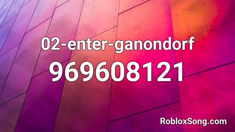 02-enter-ganondorf Roblox ID