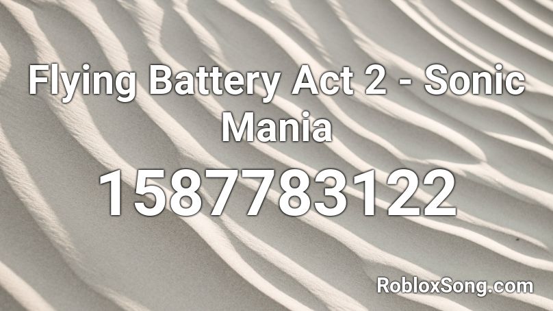 Flying Battery Act 2 - Sonic Mania Roblox ID