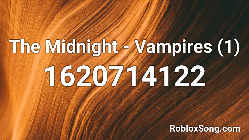 The Midnight - Vampires (1) Roblox ID