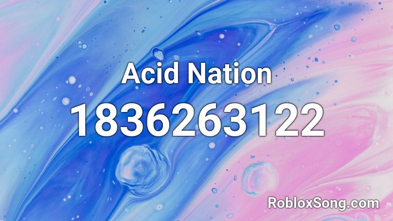 Acid Nation Roblox ID