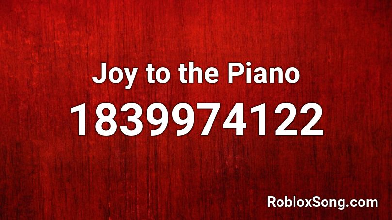 Joy to the Piano Roblox ID