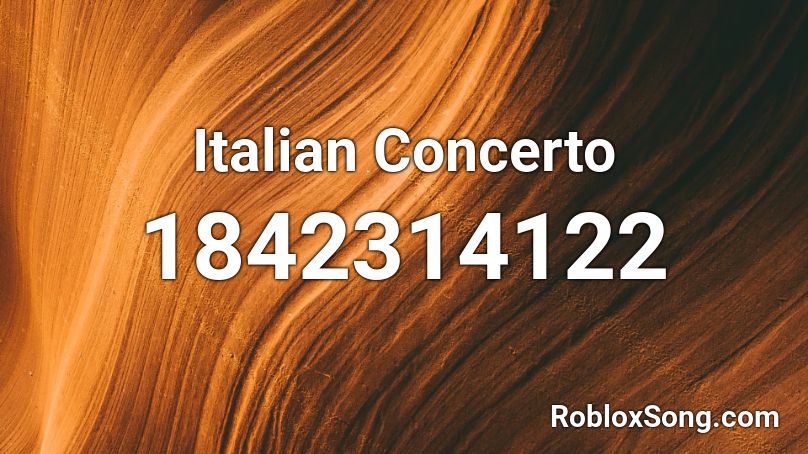 Italian Concerto Roblox ID