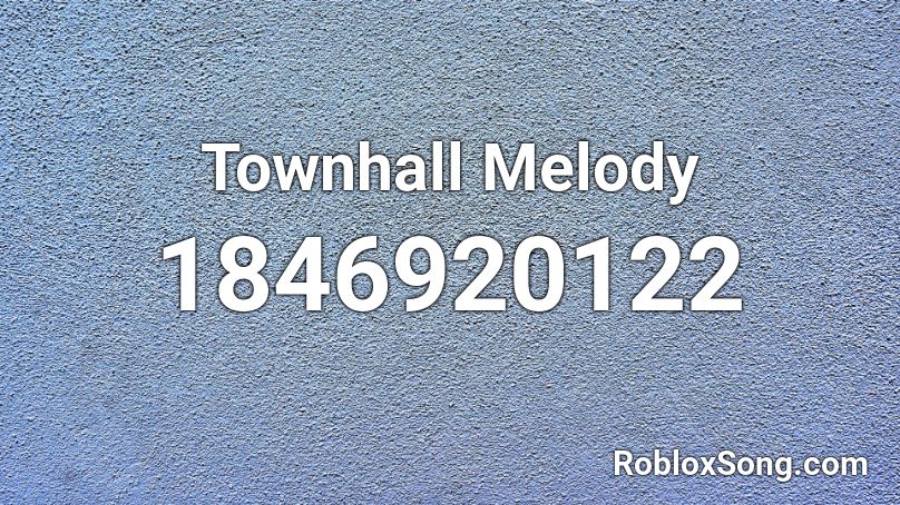 Townhall Melody Roblox ID