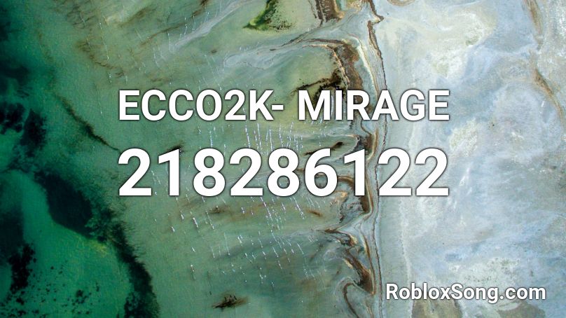 ECCO2K- MIRAGE Roblox ID