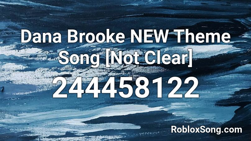 Dana Brooke NEW Theme Song [Not Clear] Roblox ID