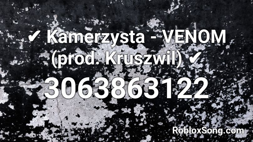 ✔ Kamerzysta - VENOM (prod. Kruszwil) ✔  Roblox ID