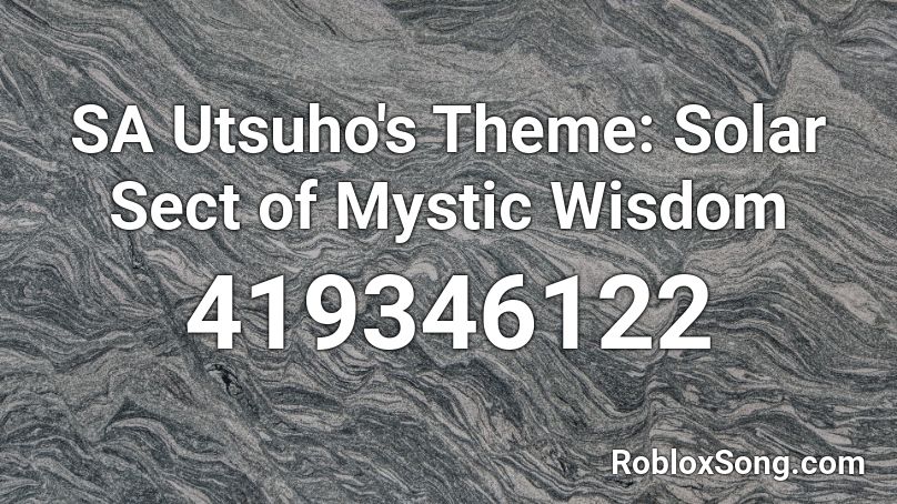 SA Utsuho's Theme: Solar Sect of Mystic Wisdom  Roblox ID