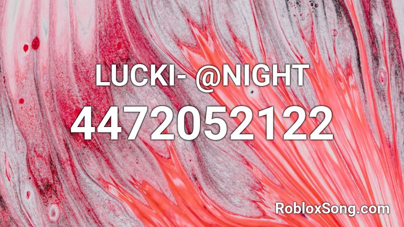LUCKI- @NIGHT Roblox ID