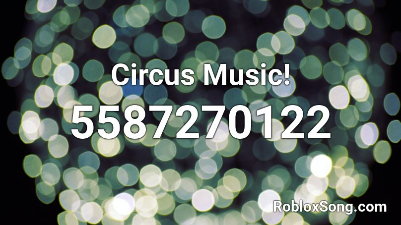 Circus Music! Roblox ID