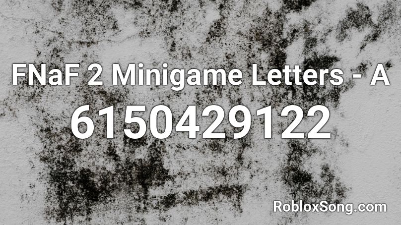 FNaF 2 Minigame Letters - A Roblox ID