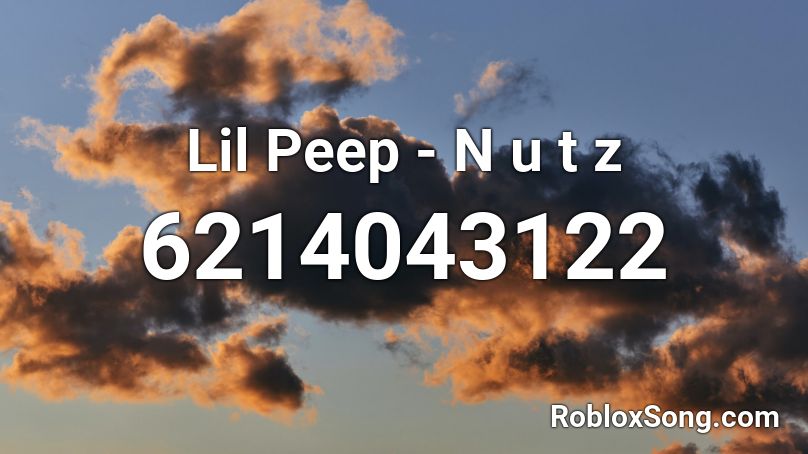 Lil Peep - N u t z Roblox ID
