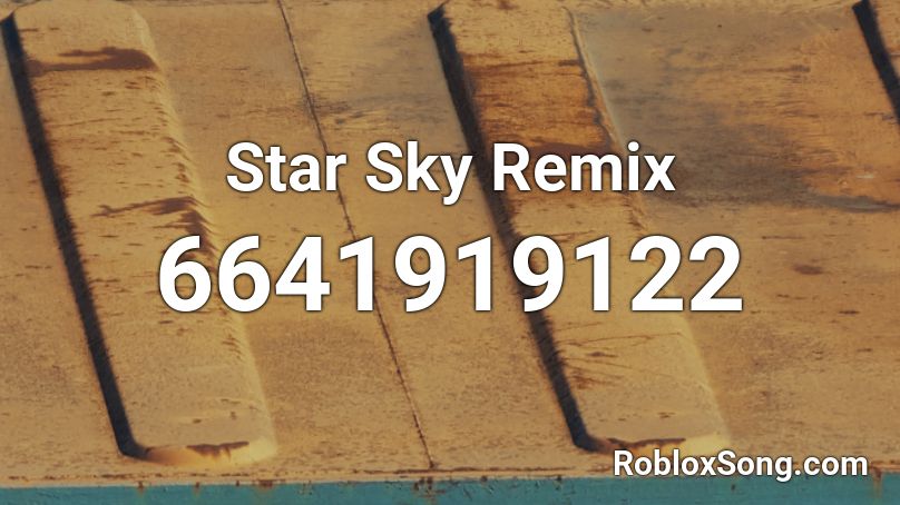 Star Sky Remix Roblox ID