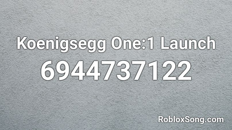 Koenigsegg One:1 Launch Roblox ID