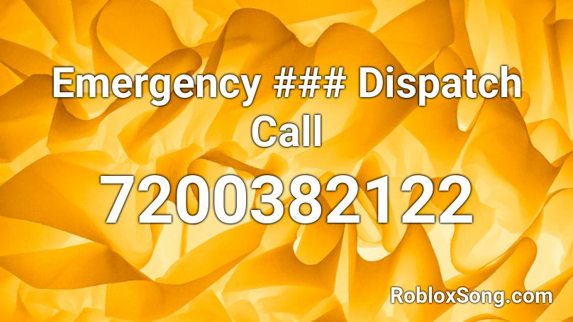 Emergency ### Dispatch Call Roblox ID