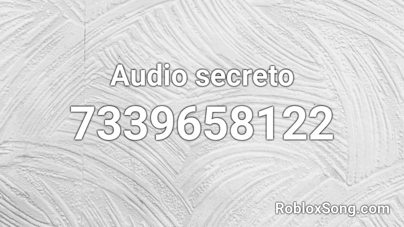 Audio secreto Roblox ID