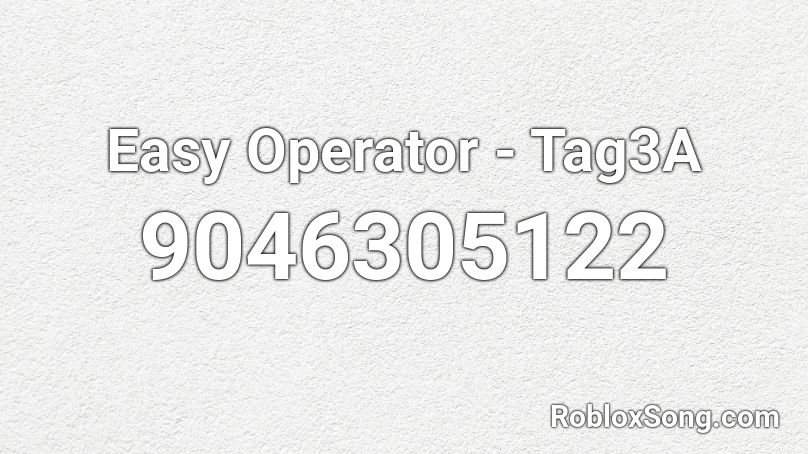 Easy Operator - Tag3A Roblox ID