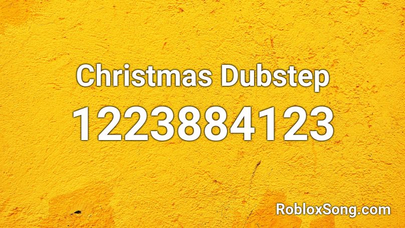 Christmas Dubstep Roblox ID