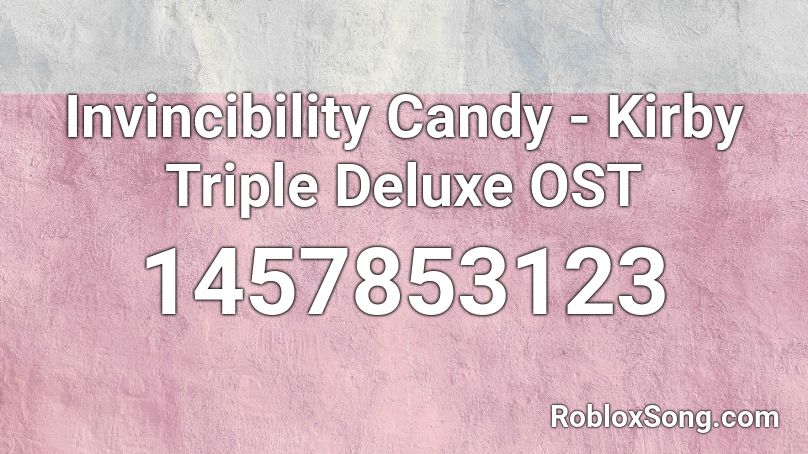 Invincibility Candy - Kirby Triple Deluxe OST Roblox ID