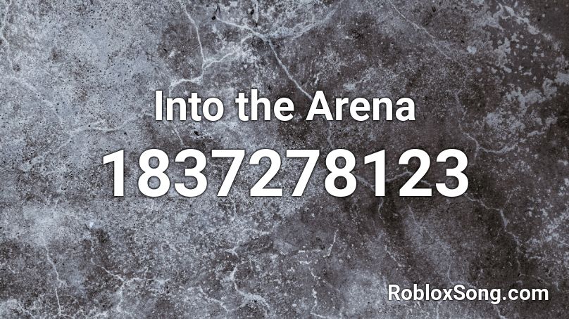 Into the Arena Roblox ID