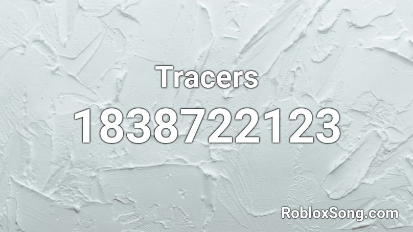 Tracers Roblox ID